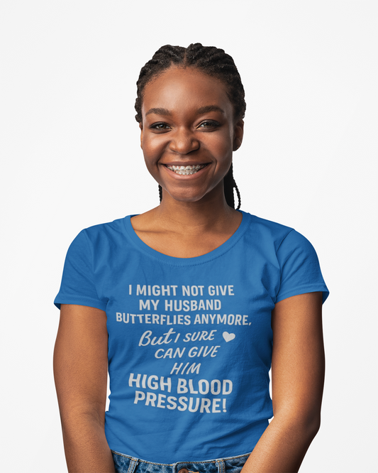 Funny High Blood Pressure T-Shirt
